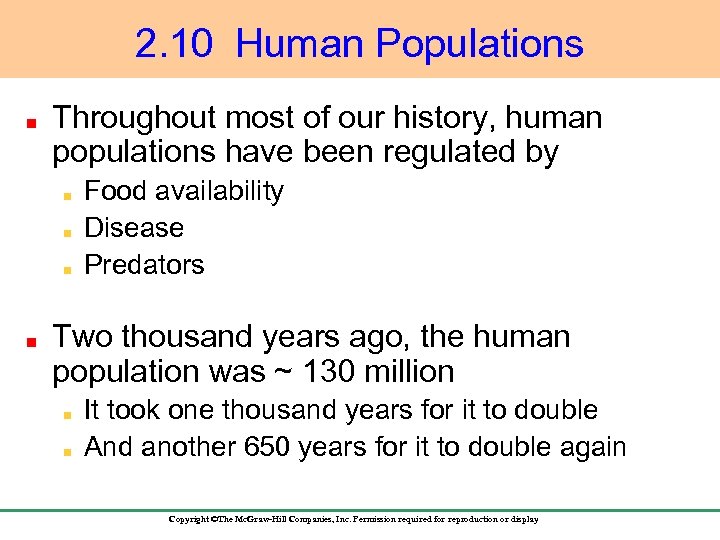2. 10 Human Populations Throughout most of our history, human populations have been regulated