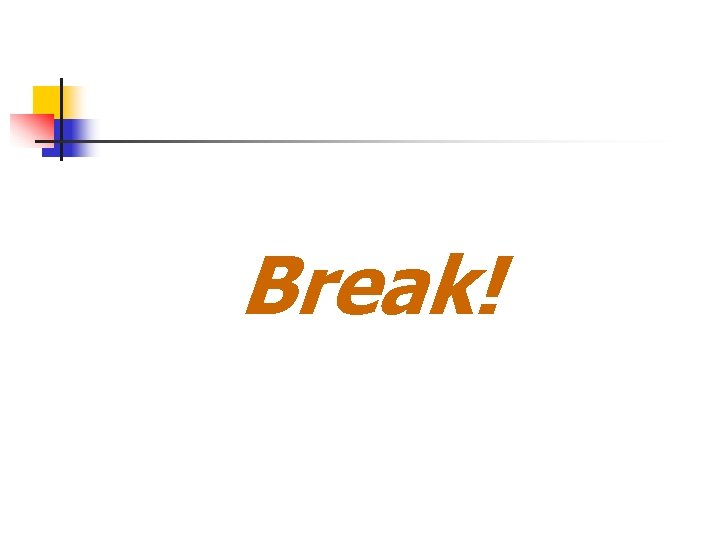 Break! 