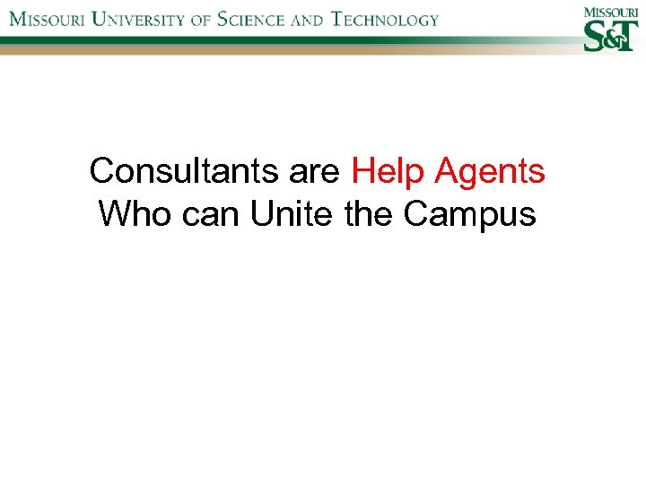 Consultants are Help Agents Who can Unite the Campus 