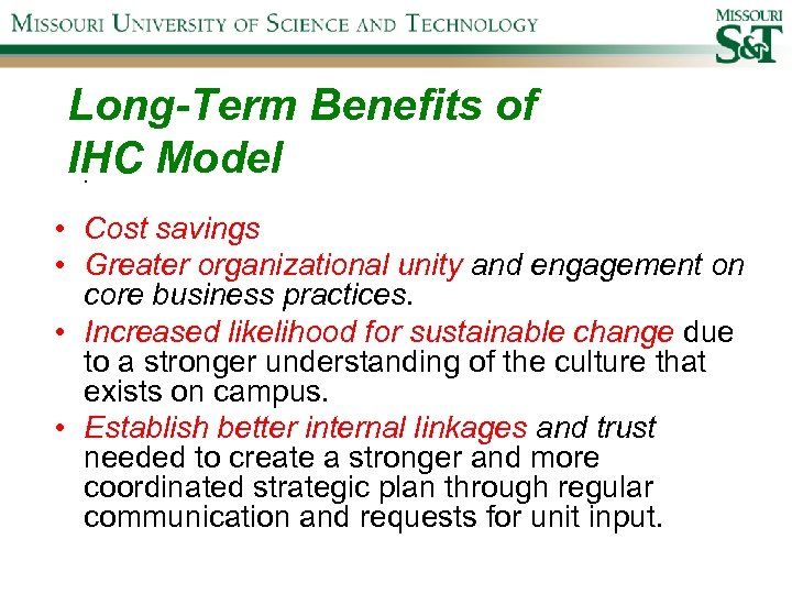 Long-Term Benefits of IHC Model. • Cost savings • Greater organizational unity and engagement