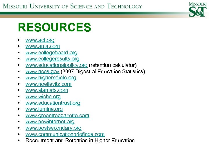 RESOURCES • • • • • www. act. org www. ama. com www. collegeboard.