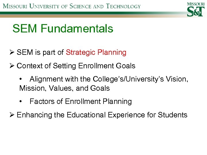 SEM Fundamentals Ø SEM is part of Strategic Planning Ø Context of Setting Enrollment
