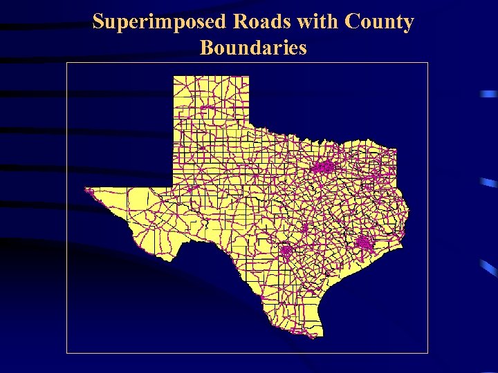 Superimposed Roads with County Boundaries 