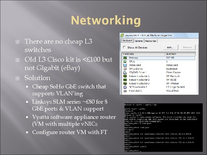 Networking There are no cheap L 3 switches Old L 3 Cisco kit is