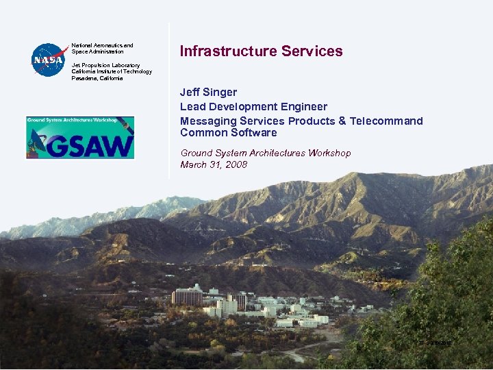 Jet Propulsion Laboratory California Institute of Technology National Aeronautics and Space Administration Infrastructure Services