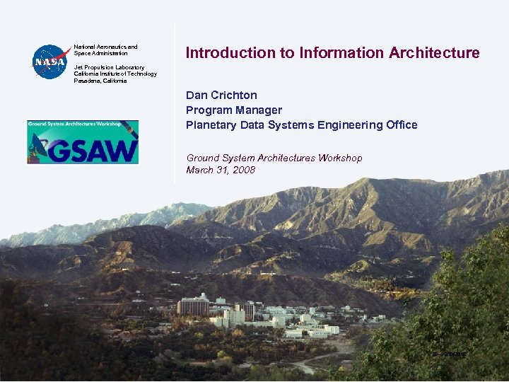 Jet Propulsion Laboratory California Institute of Technology National Aeronautics and Space Administration Introduction to