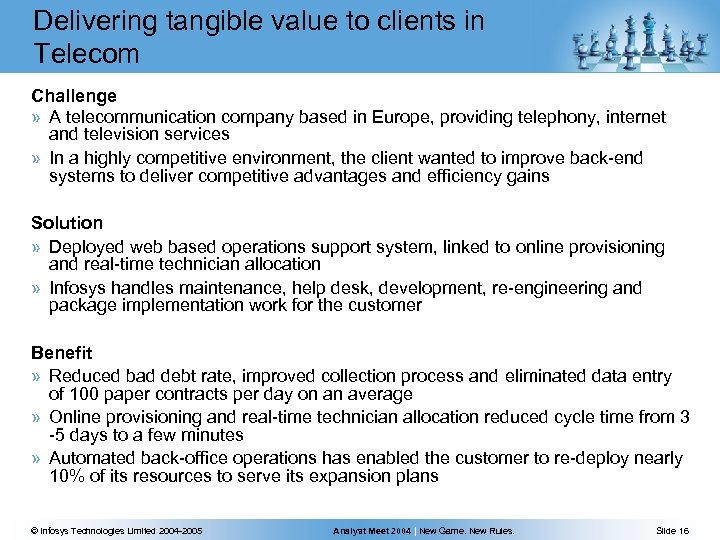 Delivering tangible value to clients in Telecom Challenge » A telecommunication company based in