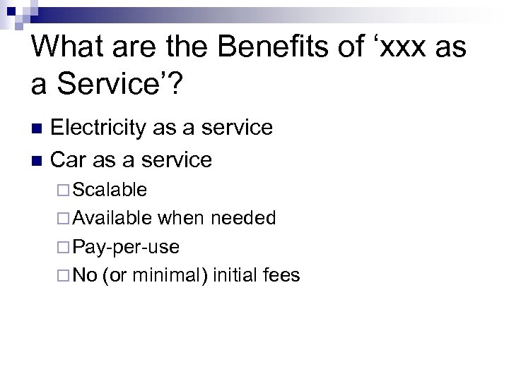 What are the Benefits of ‘xxx as a Service’? Electricity as a service n