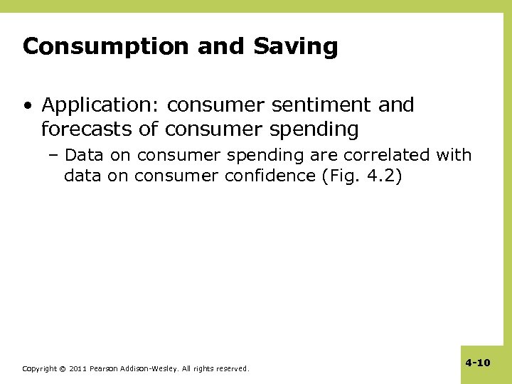 Consumption and Saving • Application: consumer sentiment and forecasts of consumer spending – Data