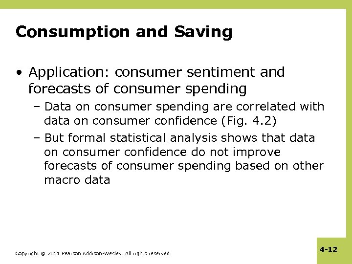 Consumption and Saving • Application: consumer sentiment and forecasts of consumer spending – Data