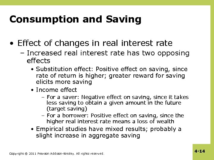 Consumption and Saving • Effect of changes in real interest rate – Increased real