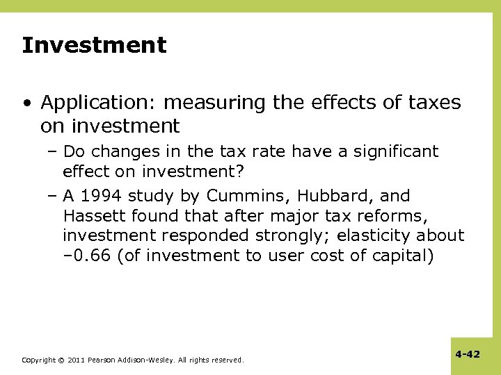 Investment • Application: measuring the effects of taxes on investment – Do changes in