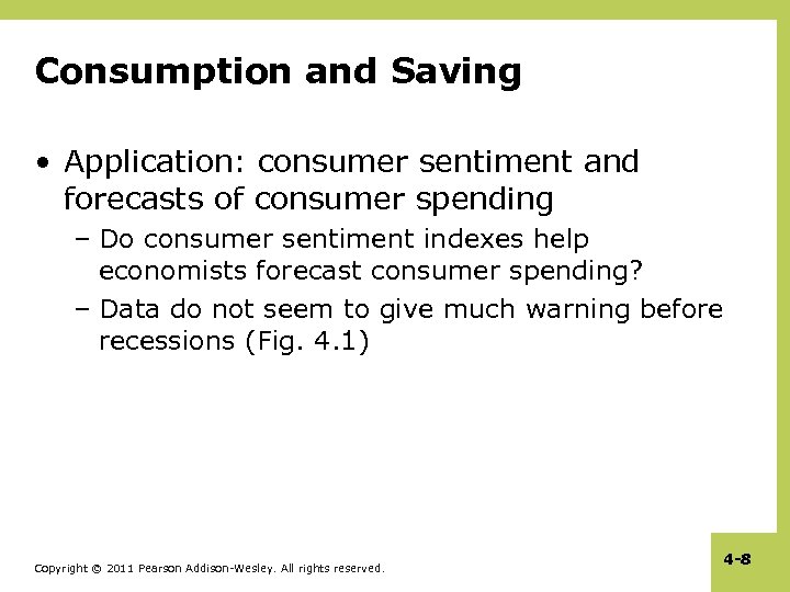 Consumption and Saving • Application: consumer sentiment and forecasts of consumer spending – Do
