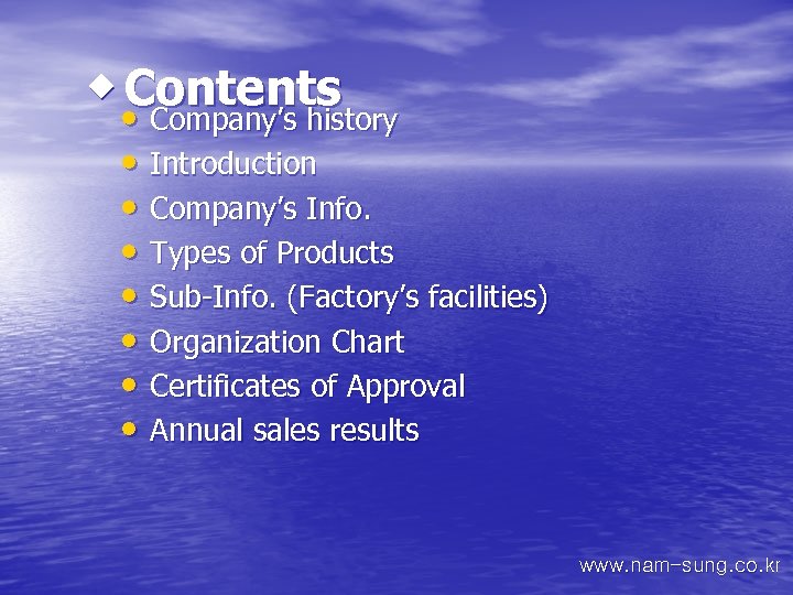 ◈ Contents • Company’s history • Introduction • Company’s Info. • Types of Products