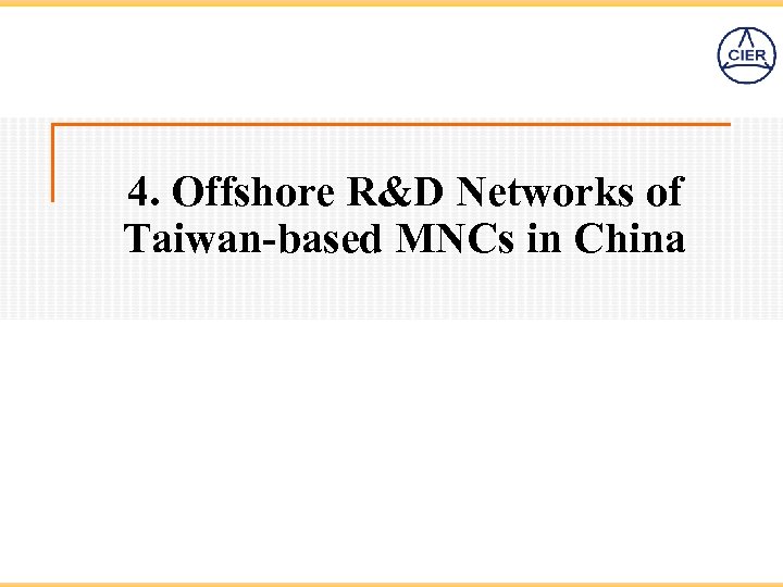 4. Offshore R&D Networks of Taiwan-based MNCs in China 