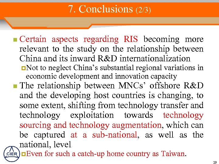 7. Conclusions (2/3) n Certain aspects regarding RIS becoming more relevant to the study