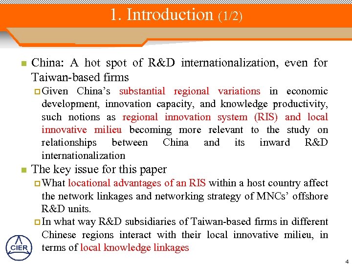1. Introduction (1/2) n China: A hot spot of R&D internationalization, even for Taiwan-based