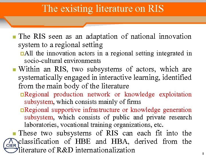 The existing literature on RIS n The RIS seen as an adaptation of national