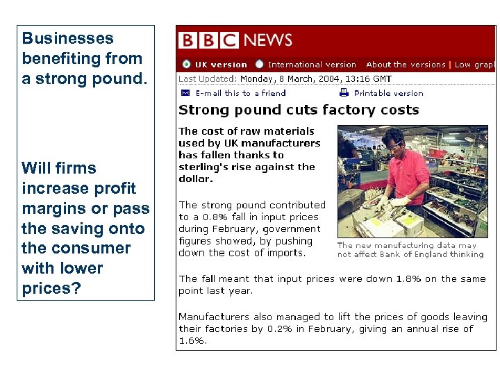 Businesses benefiting from a strong pound. Will firms increase profit margins or pass the