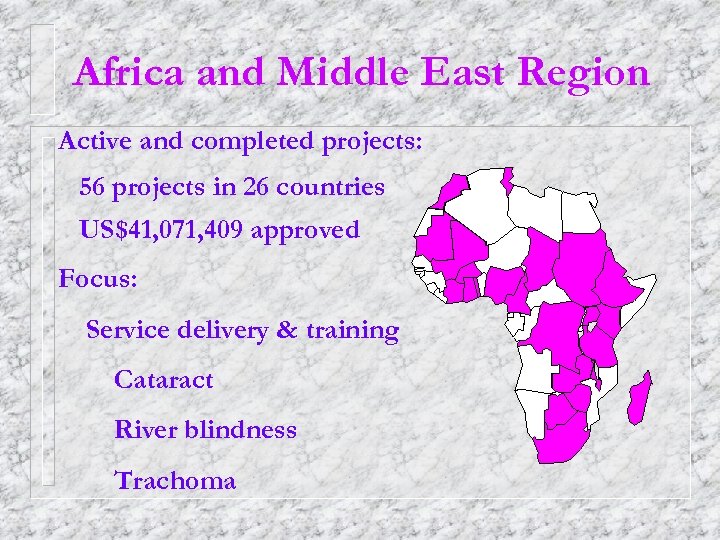 Africa and Middle East Region Active and completed projects: 56 projects in 26 countries