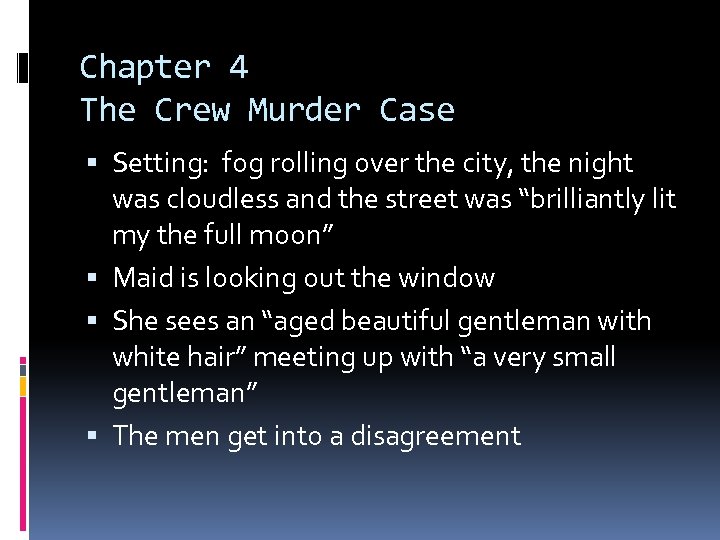 Chapter 4 The Crew Murder Case Setting: fog rolling over the city, the night