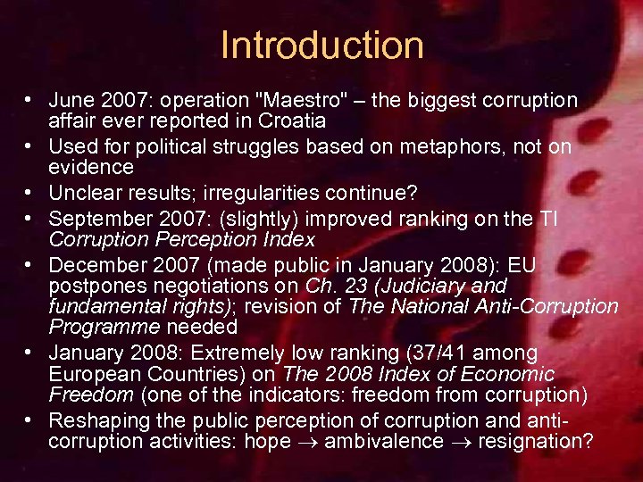 Introduction • June 2007: operation 