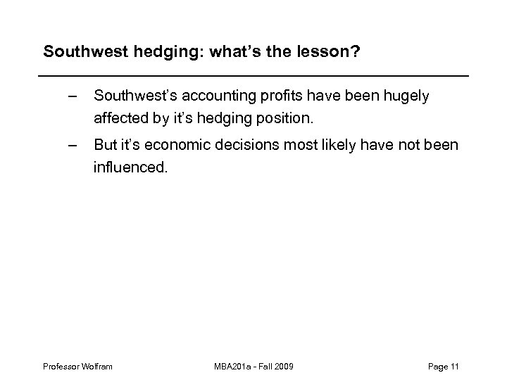 Southwest hedging: what’s the lesson? – Southwest’s accounting profits have been hugely affected by