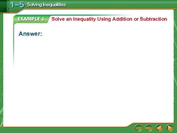 Solve an Inequality Using Addition or Subtraction Answer: 