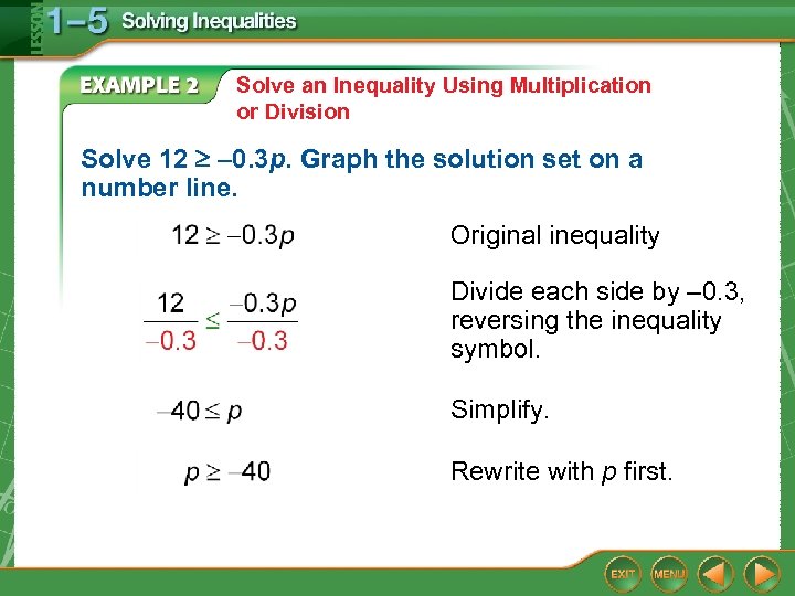 Solve an Inequality Using Multiplication or Division Solve 12 – 0. 3 p. Graph