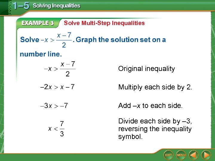 Solve Multi-Step Inequalities Original inequality Multiply each side by 2. Add –x to each