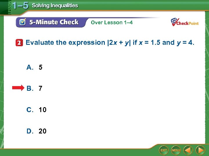 Over Lesson 1– 4 Evaluate the expression |2 x + y| if x =