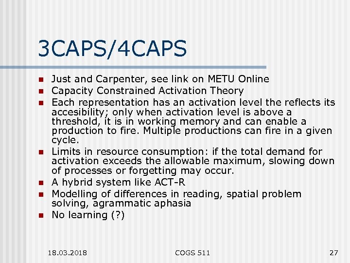 3 CAPS/4 CAPS n n n n Just and Carpenter, see link on METU