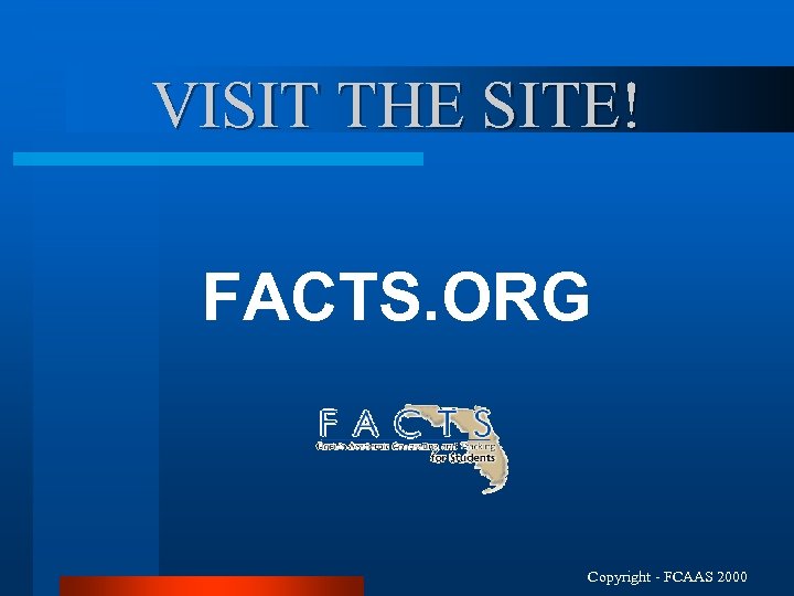 VISIT THE SITE! FACTS. ORG Copyright - FCAAS 2000 