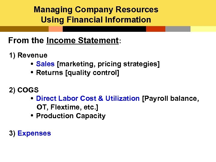 Managing Company Resources Using Financial Information From the Income Statement: 1) Revenue Sales [marketing,