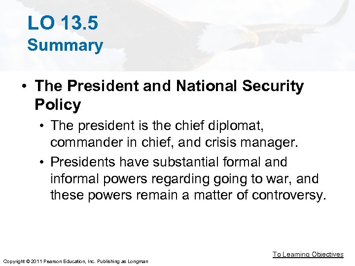 LO 13. 5 Summary • The President and National Security Policy • The president
