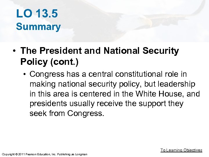 LO 13. 5 Summary • The President and National Security Policy (cont. ) •