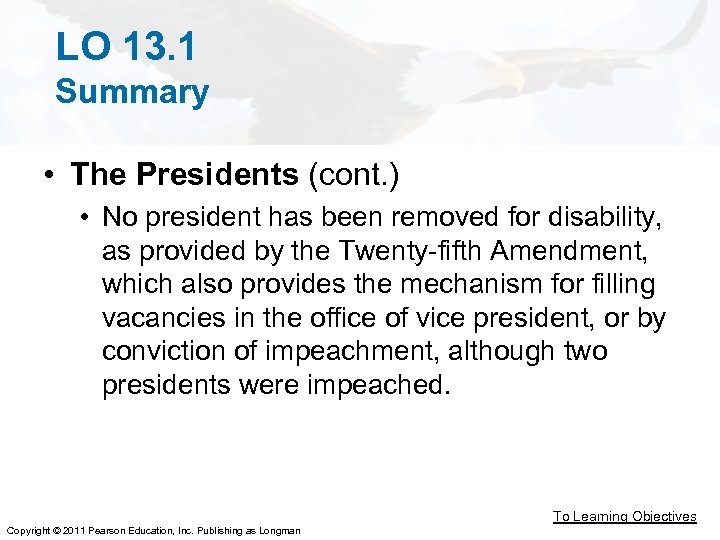 LO 13. 1 Summary • The Presidents (cont. ) • No president has been