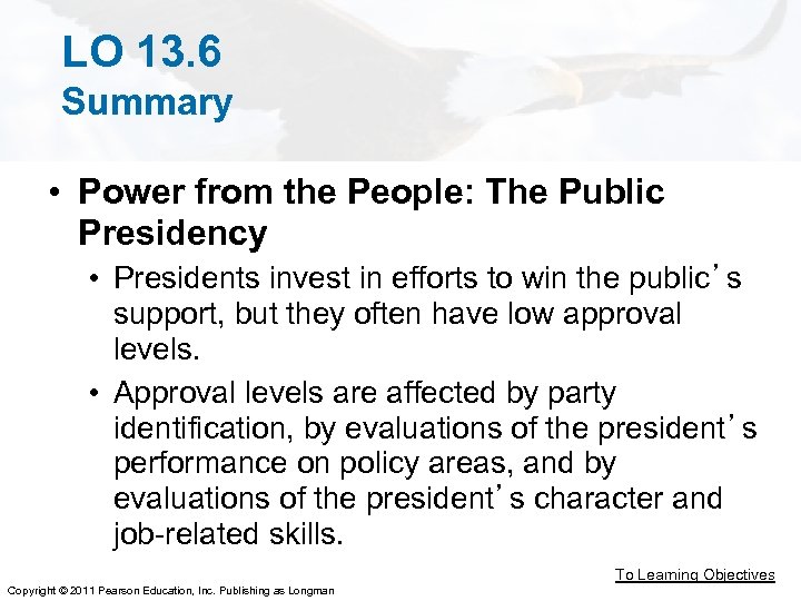 LO 13. 6 Summary • Power from the People: The Public Presidency • Presidents