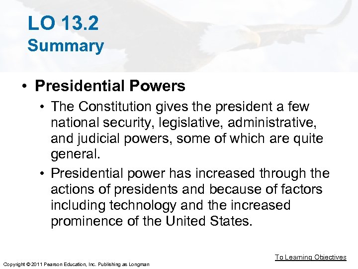 LO 13. 2 Summary • Presidential Powers • The Constitution gives the president a