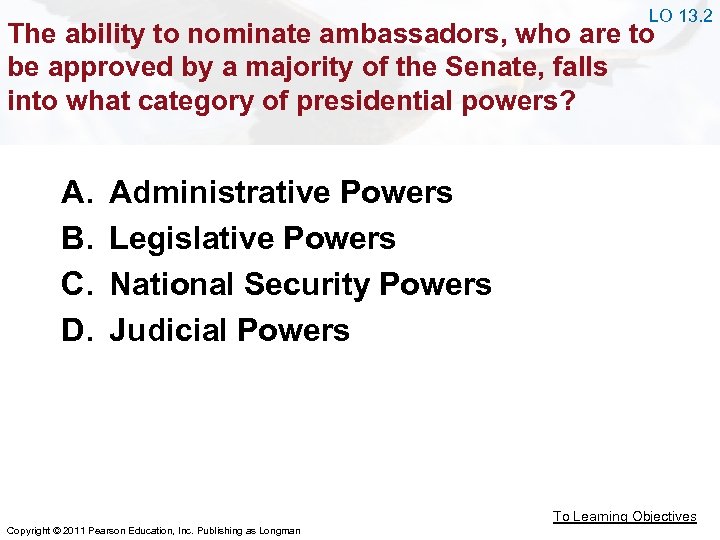 LO 13. 2 The ability to nominate ambassadors, who are to be approved by