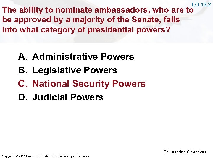 LO 13. 2 The ability to nominate ambassadors, who are to be approved by