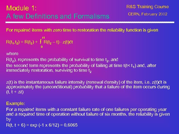 Module 1: A few Definitions and Formalisms R&S Training Course CERN, February 2002 For