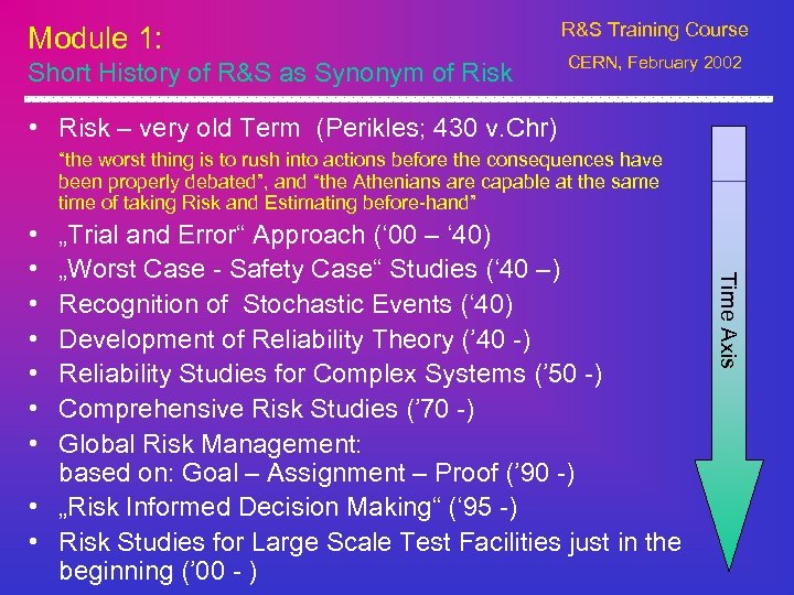 Module 1: Short History of R&S as Synonym of Risk R&S Training Course CERN,