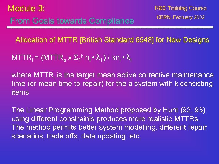 Module 3: From Goals towards Compliance R&S Training Course CERN, February 2002 Allocation of