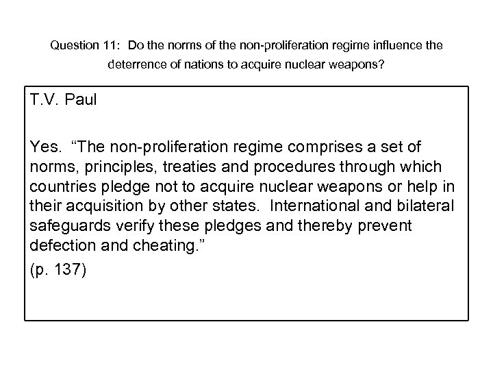 Question 11: Do the norms of the non-proliferation regime influence the deterrence of nations