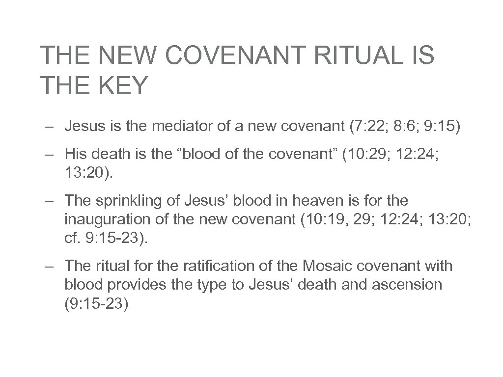 THE NEW COVENANT RITUAL IS THE KEY – Jesus is the mediator of a