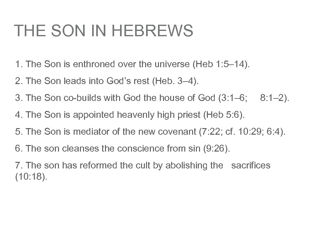 THE SON IN HEBREWS 1. The Son is enthroned over the universe (Heb 1: