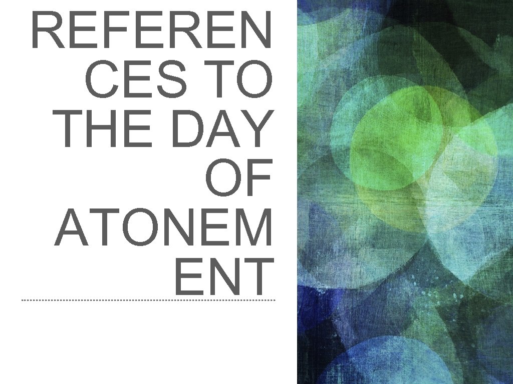 REFEREN CES TO THE DAY OF ATONEM ENT 