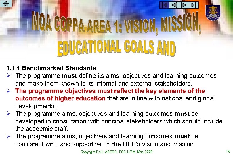 1. 1. 1 Benchmarked Standards Ø The programme must define its aims, objectives and