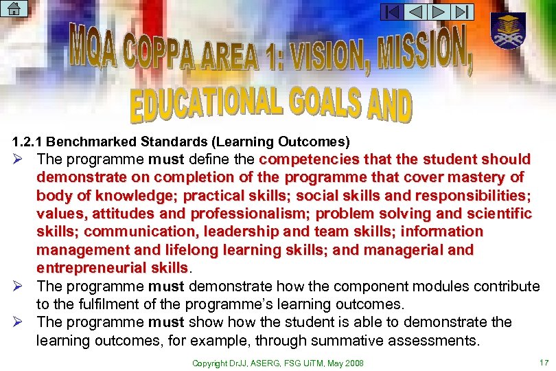 1. 2. 1 Benchmarked Standards (Learning Outcomes) Ø The programme must define the competencies
